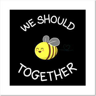 Bee Together Posters and Art